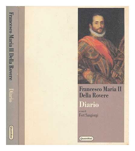 URBINO, FRANCESCO MARIA 2 DELLA ROVERE, DUCA DI - Diario