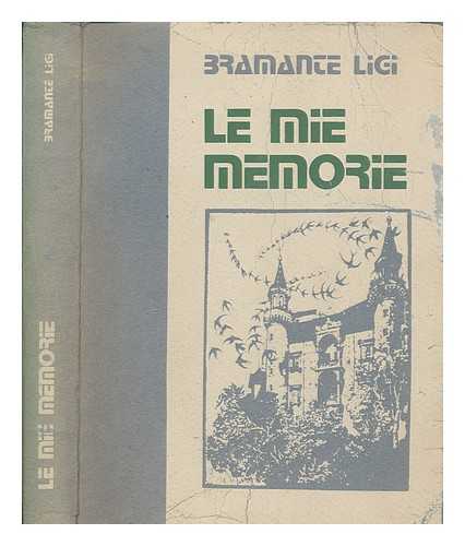 LIGI, BRAMANTE - Le mie memorie