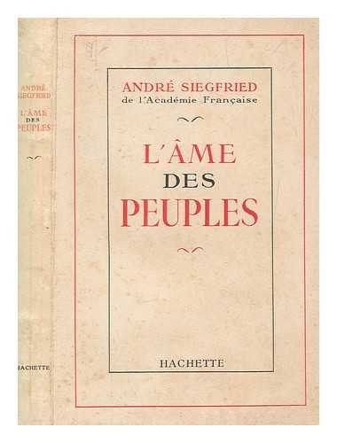 SIEGFRIED, ANDR - L'me der peuples