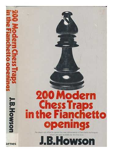 HOWSON, JAMES B - Two hundred modern chess traps in the fianchetto openings