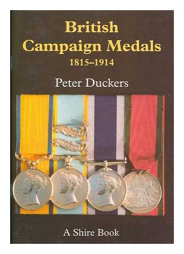 DUCKERS, PETER - British campaign medals 1815-1914 / Peter Duckers