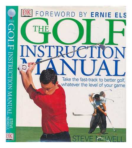 NEWELL, STEVE - The golf instruction manual / Steve Newell