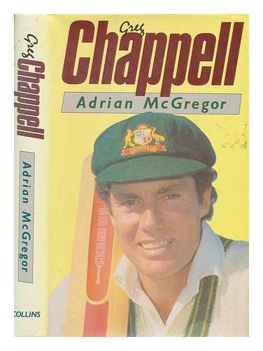 MCGREGOR, ADRIAN - Greg Chappell / Adrian McGregor