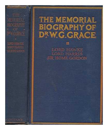 GRACE, W. G. (WILLIAM GILBERT) (1848-1915) - The memorial biography of Dr. W.G. Grace / issued under the auspices of the committee of M.C.C., and edited by Lord Hawks, Lord Harris and Sir Gordon Home