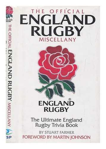FARMER, STUART - The official England rugby miscellany : the ultimate book of England rugby trivia