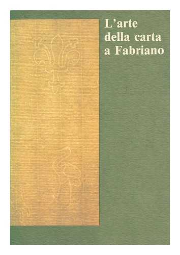 MUSEO DELLA CARTA E DELLA FILIGRANA DI FABRIANO - L'arte della carta a Fabriano : Fabriano, Museo della Carta e della Filigrana, luglio 1985