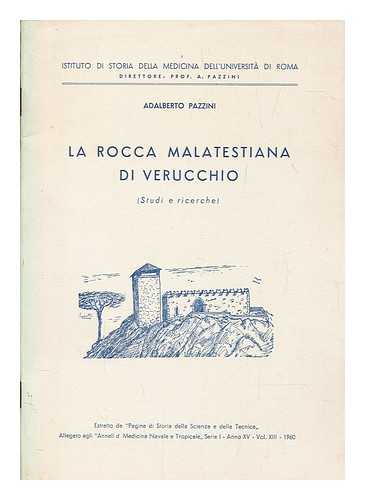 PAZZINI, ADALBERTO - La rocca malatestiana di Verucchio : studi e ricerche