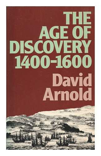 ARNOLD, DAVID - The Age of Discovery, 1400-1600 / David Arnold