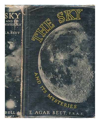 BEET, E. A. (ERNEST AGAR) - The sky and its mysteries