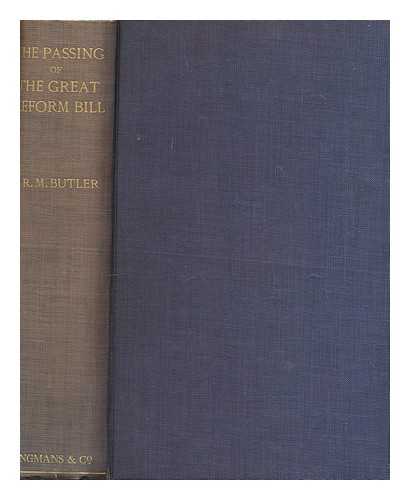 BUTLER, J.R.M (1889-1975) - The passing of the great reform bill