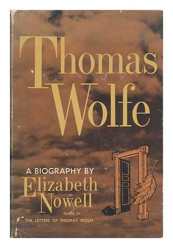 NOWELL, ELIZABETH - Thomas Wolfe : a Biography