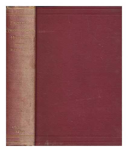 MEDLEY, D. J. (DUDLEY JULIUS) (1861-1953) - A student's manual of English constitutional history