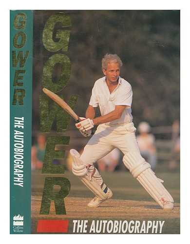 Gower, David - Gower : the autobiography / David Gower with Martin Johnson
