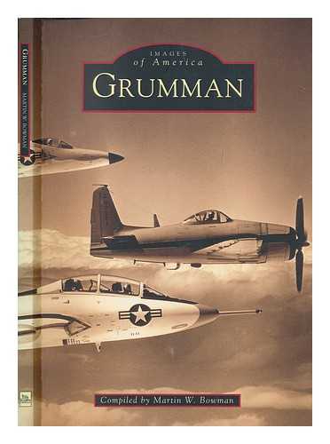 BOWMAN, MARTIN - Images of America: Grumman
