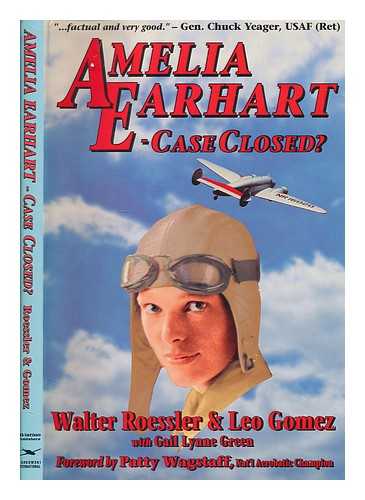 ROESSLER, W - Amelia Earhart - Case Closed?