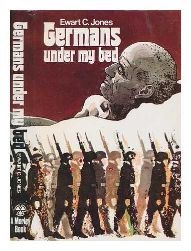 JONES, EWART CHARLES - Germans under my bed