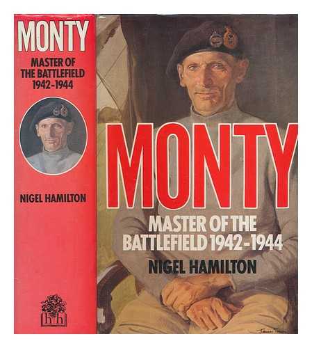 HAMILTON, NIGEL - Monty : master of the battlefield, 1942-1944 / Nigel Hamilton