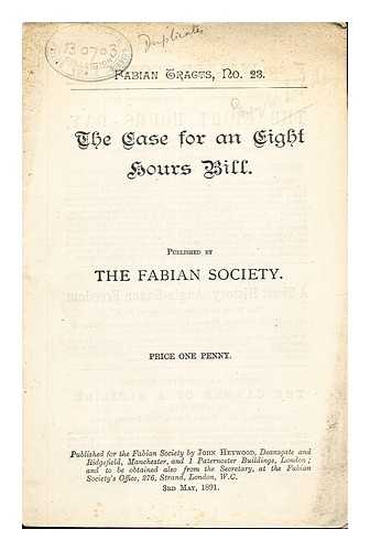 THE FABIAN SOCIETY - The Case for an Eight Hours Bill