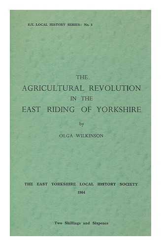 Wilkinson, Olga - The agricultural revolution in the East Riding of Yorkshire