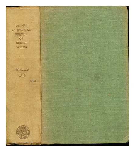 YOUNG, TERENCE [ECONOMIC ADVISER] - New industries suggested in the second industrial survey of South Wales: volume I