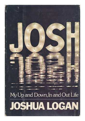 LOGAN, JOSHUA - Josh : my up and down, in and out life