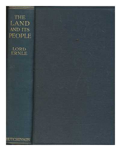 ERNLE, ROWLAND EDMUND PROTHERO BARON (1852-1937) - The land and its people : chapters in rural life and history