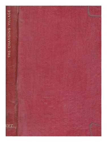 THOMAS, FREDERICK GEORGE - The changing village : an essay on rural reconstruction