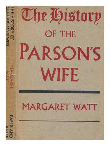 WATT, MARGARET - The history of the parson's wife