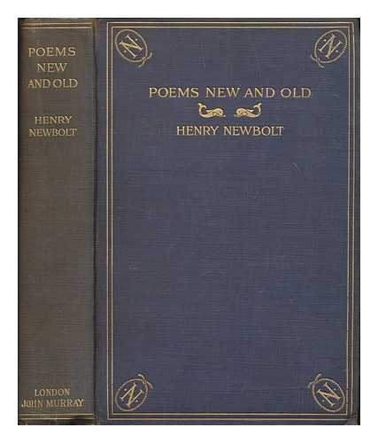 NEWBOLT, HENRY JOHN SIR (1862-1938) - Poems: new and old. F.P