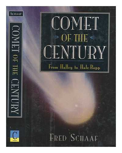 SCHAAF, FRED - Comet of the century : from Halley to Hale-Bopp / Fred Schaaf ; with illustrations by Guy Ottewell