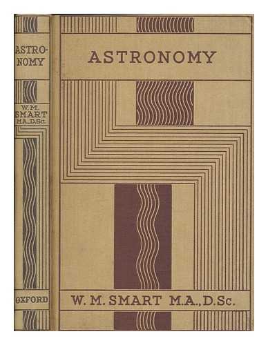 SMART, W. M, (WILLIAM MARSHALL) - Astronomy