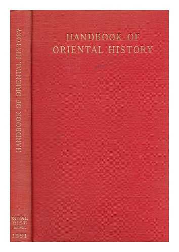 PHILLIPS, CYRIL HENRY - Handbook of Oriental history, by members of the Dept. of Oriental history, School of Oriental and African Studies, University of London. Edited by C. H. Philips