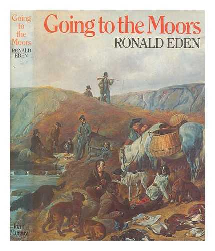 EDEN, RONALD - Going to the moors / [by] Ronald Eden