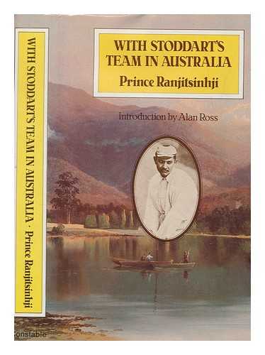 RANJITSINHJI JAM SAHEB OF NAWANAGAR (1872-1933) - With Stoddart's team in Australia / Prince Ranjitsinhji ; introduction by Alan Ross