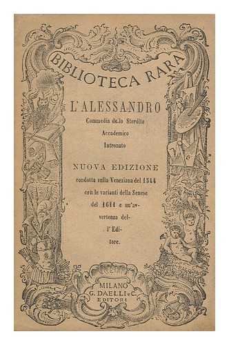 PICCOLOMINI, ALESSANDRO (1508-1578) - L'Alessandro : commedia / di Alessandro Piccolomini, stordito intronato