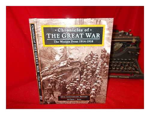 SIMKINS, PETER - Chronicles of the Great War : the Western Front, 1914-1918 / Peter Simkins