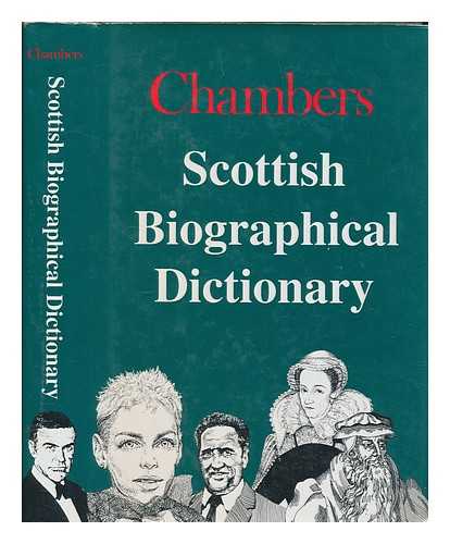 GORING, ROSEMARY - Chambers Scottish biographical dictionary / editor, Rosemary Goring