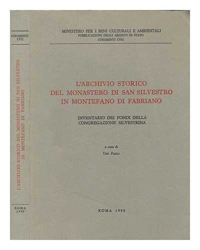 PAOLI, UGO - L'Archivio storico del Monastero di San Silvestro in Montefano di Fabriano : inventario dei fondi della Congregazione silvestrina