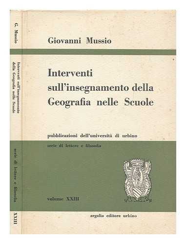 MUSSIO, GIOVANNI - Interventi sull'insegnamento della Geografia nelle Scuole (1965-1967)