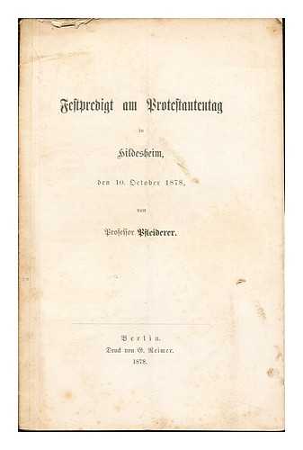 PROFESSOR PFLEIDERER - Festpredigt am protestantentag in hildesheim den 10 Oktober 1878