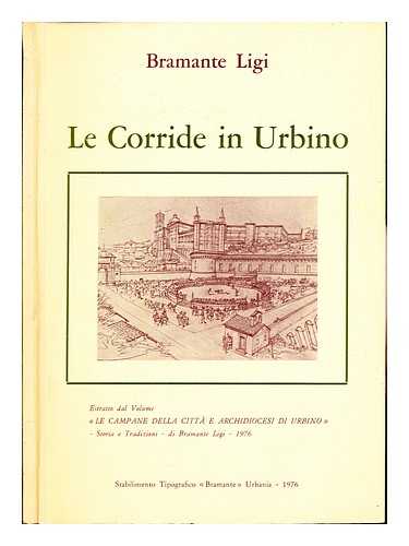 LIGI, BRAMANTE - Le Corride in Urbino