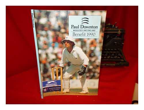 PAUL DOWNTON BENEFIT - Paul Downton: Middlesex and England: Benefit 1990