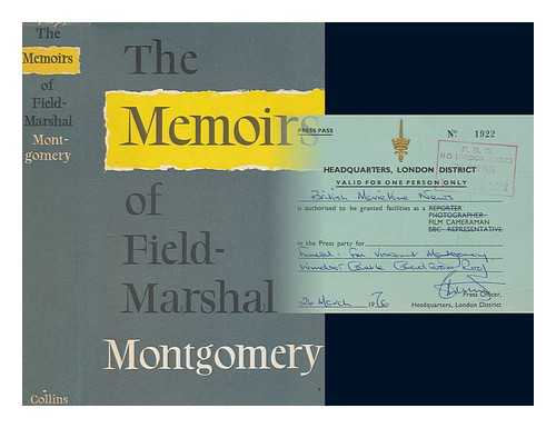 MONTGOMERY, BERNARD LAW VISCOUNT MONTGOMERY - The memoirs of Field-Marshal the Viscount Montgomery of Alamein