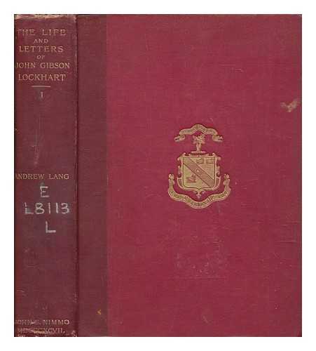 LANG, ANDREW (1844-1912) - The life and letters of John Gibson Lockhart