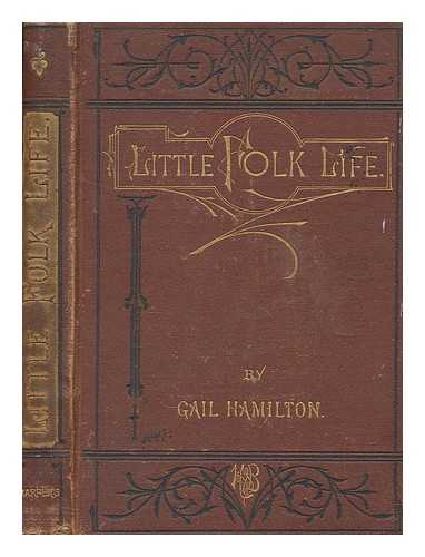 HAMILTON, GAIL - Little folk life