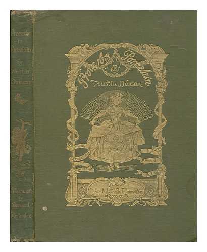 DOBSON, AUSTIN (1840-1921) - Proverbs in porcelain : to which is added 'Au revoir,' a dramatic vignette