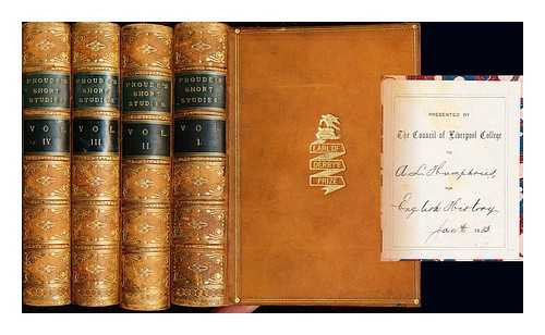 Froude, James Anthony (1818-1894) - Short studies on great subjects: in four volumes