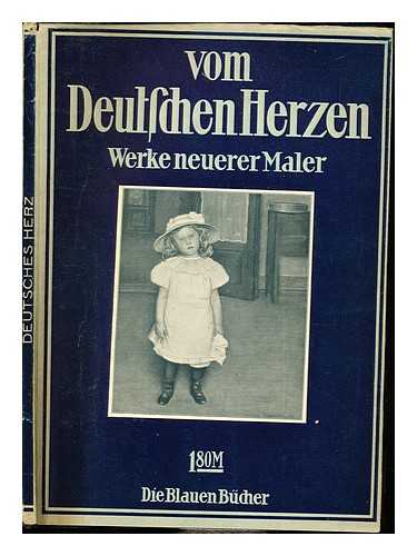 LANGEWIESCHE, KARL ROBERT (1874-1931) - Vom deutschen Herzen : Werke neuerer deutscher Maler