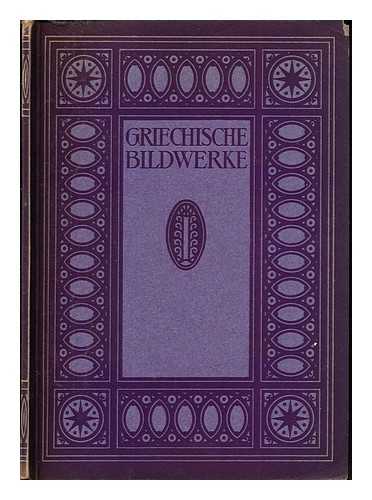 LANGEWIESCHE, KARL ROBERT (1874-1931) - Griechische Bildwerke