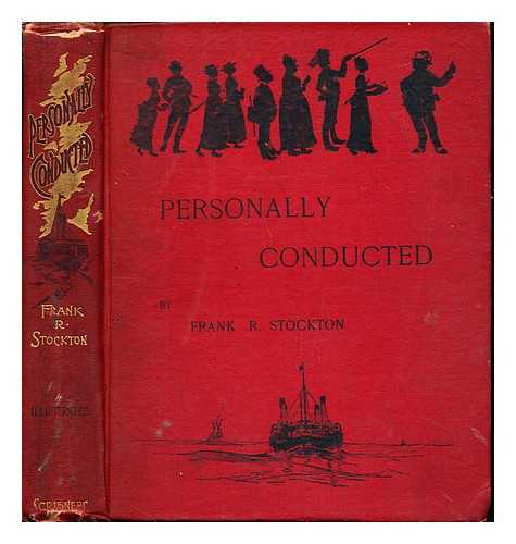 STOCKTON, FRANK RICHARD (1834-1902) - Personally conducted